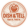 Dish and Tell